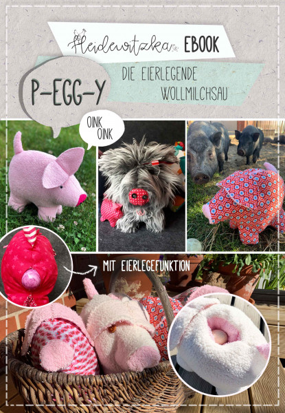 eBook Schweinchen P-egg-y, die eierlegende Wollmilch aus Stoff, Schnittmuster mit Nähanleitung
