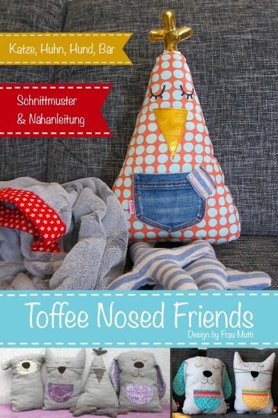 Ebook Toffee Nosed Friends von Frau Mutti, freche "eingebildete" Stofftiere zum Kuscheln und als Dekoi